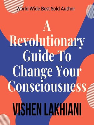 cover image of A Revolutionary Guide to Change Your Consiousness